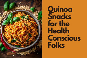 Quinoa Snacks for the Health Conscious Folks