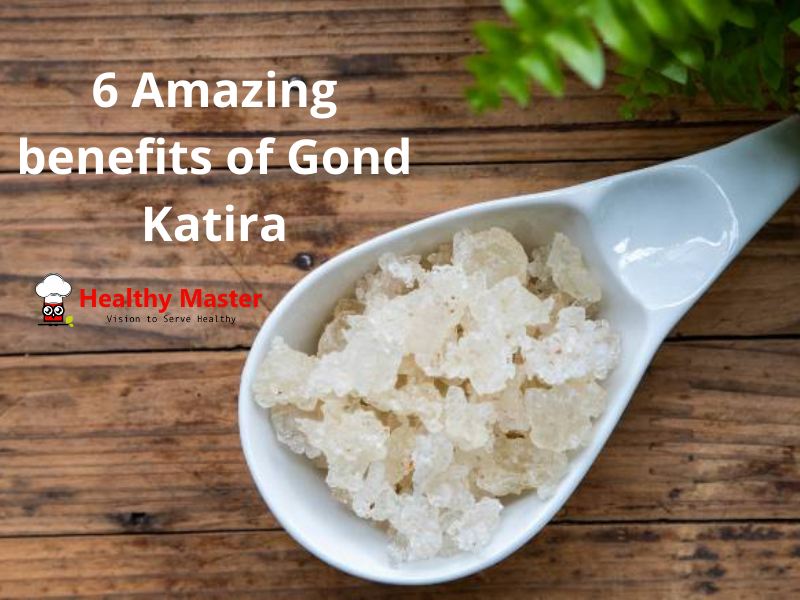 6 Amazing benefits of Gond Katira
