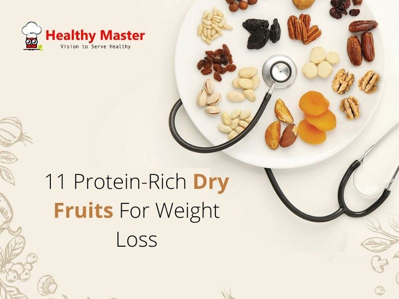 11 Protein-Rich Dry Fruits For Weight Loss