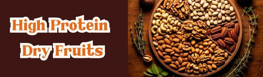 Top 5 High Protein Dry Fruits for a Healthy Indian Diet