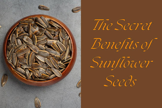 The Secret Benefits of Sunflower Seeds - From Heart Health to Hair Care