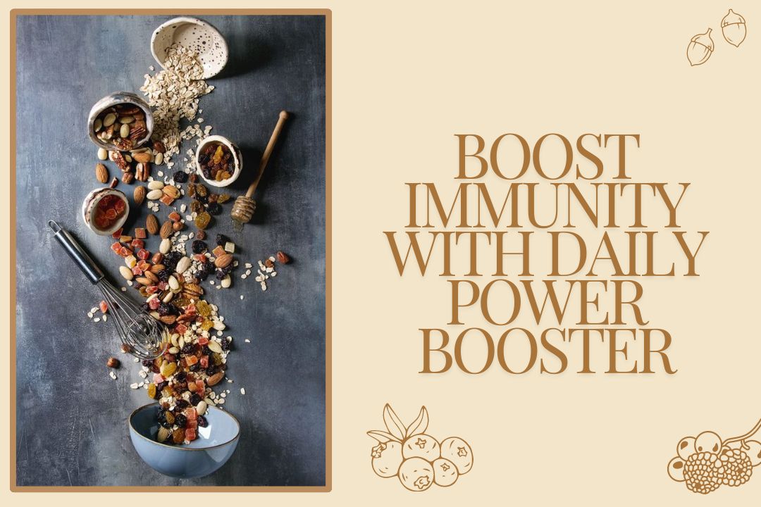 Boost Immunity With Daily Power Booster - Nuts, Berries & Seeds (Roasted)