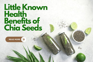 Exploring the Little Known Health Benefits of Chia Seeds
