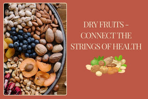Dry Fruits - Connect The Strings Of Health