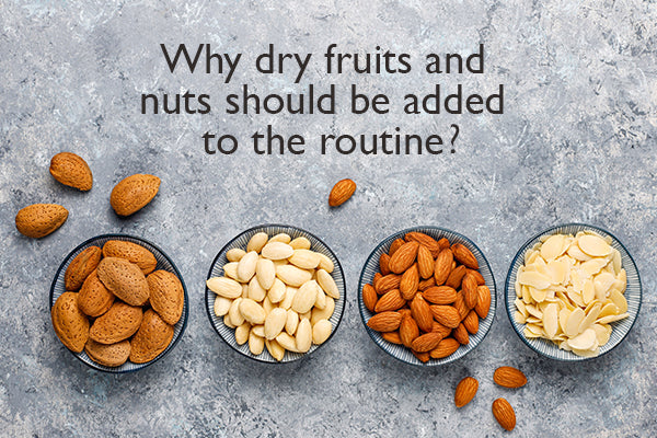 Add dry fruits in your routine