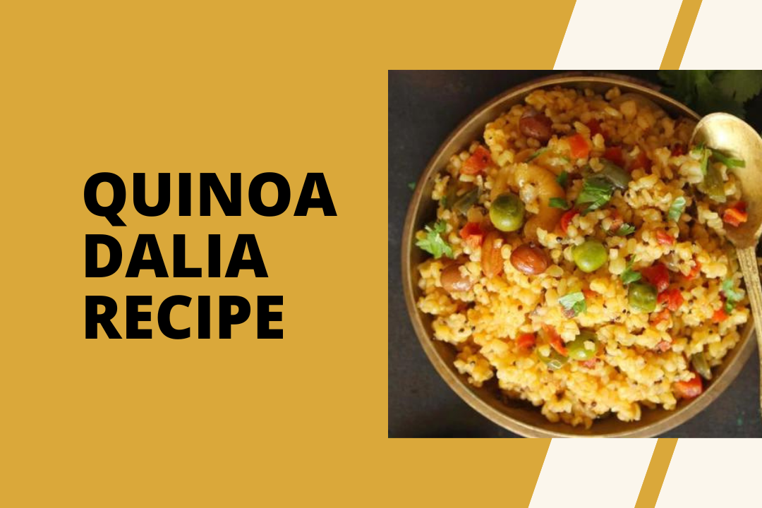 Best Recipe for Quinoa Dalia