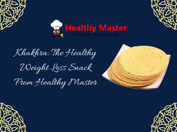 is khakhra healthy and good for weight loss