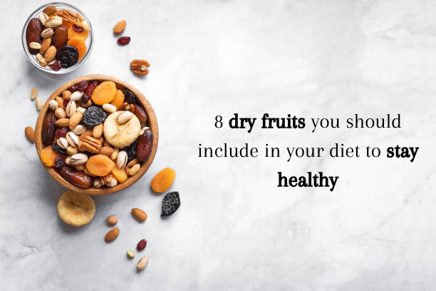 8 dry fruits you should include in your diet to stay healthy