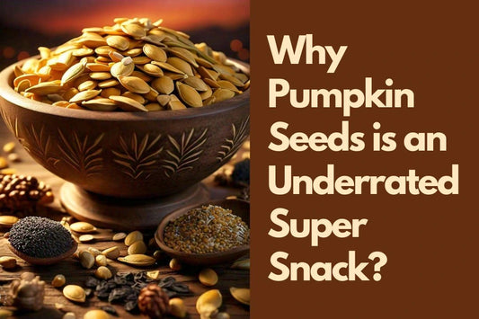 Why Pumpkin Seeds is an Underrated Super Snack?