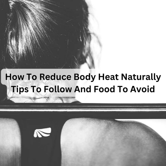 how to reduce body heat naturally