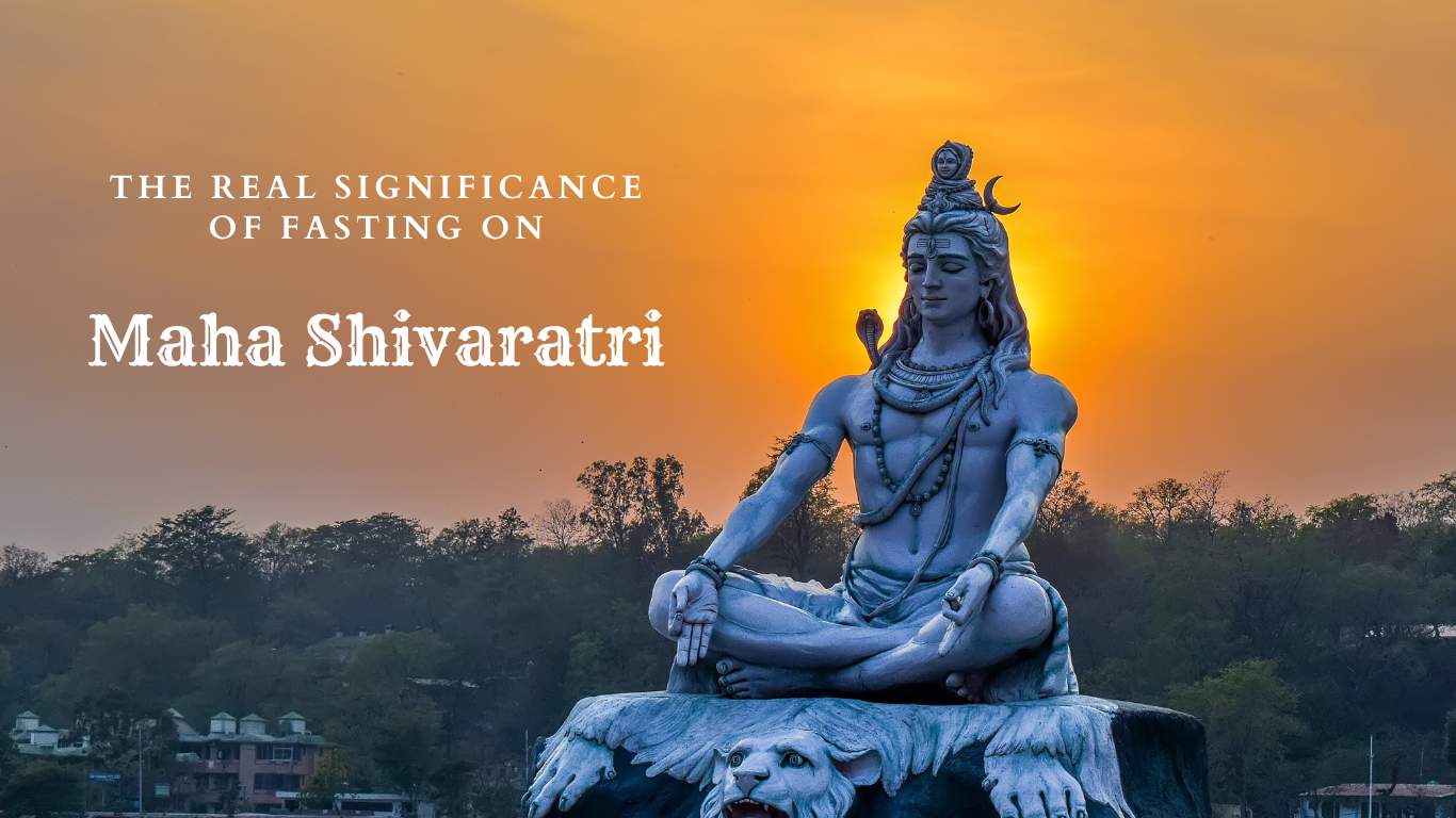 The Real Significance Maha Shivaratri Fasting