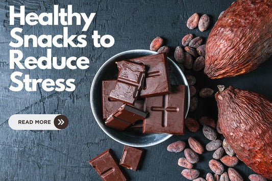 Healthy Snacks to Reduce Stress and Energize your Day