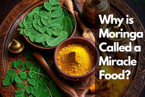 Why is Moringa Called a Miracle Food?