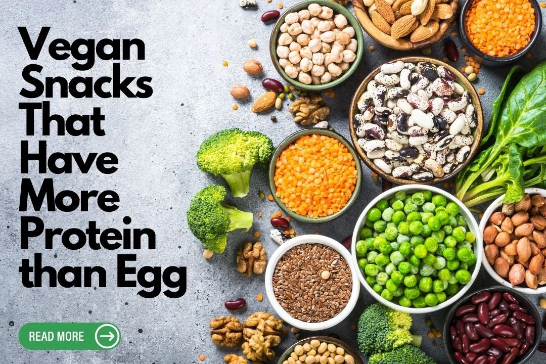 Vegan Snacks That Have More Protein Content than Egg