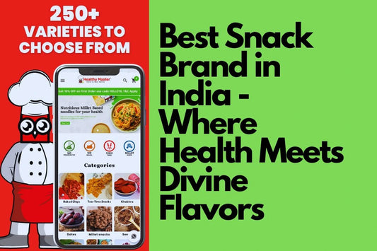 Best Snack Brand in India - Where Health Meets Divine Flavors