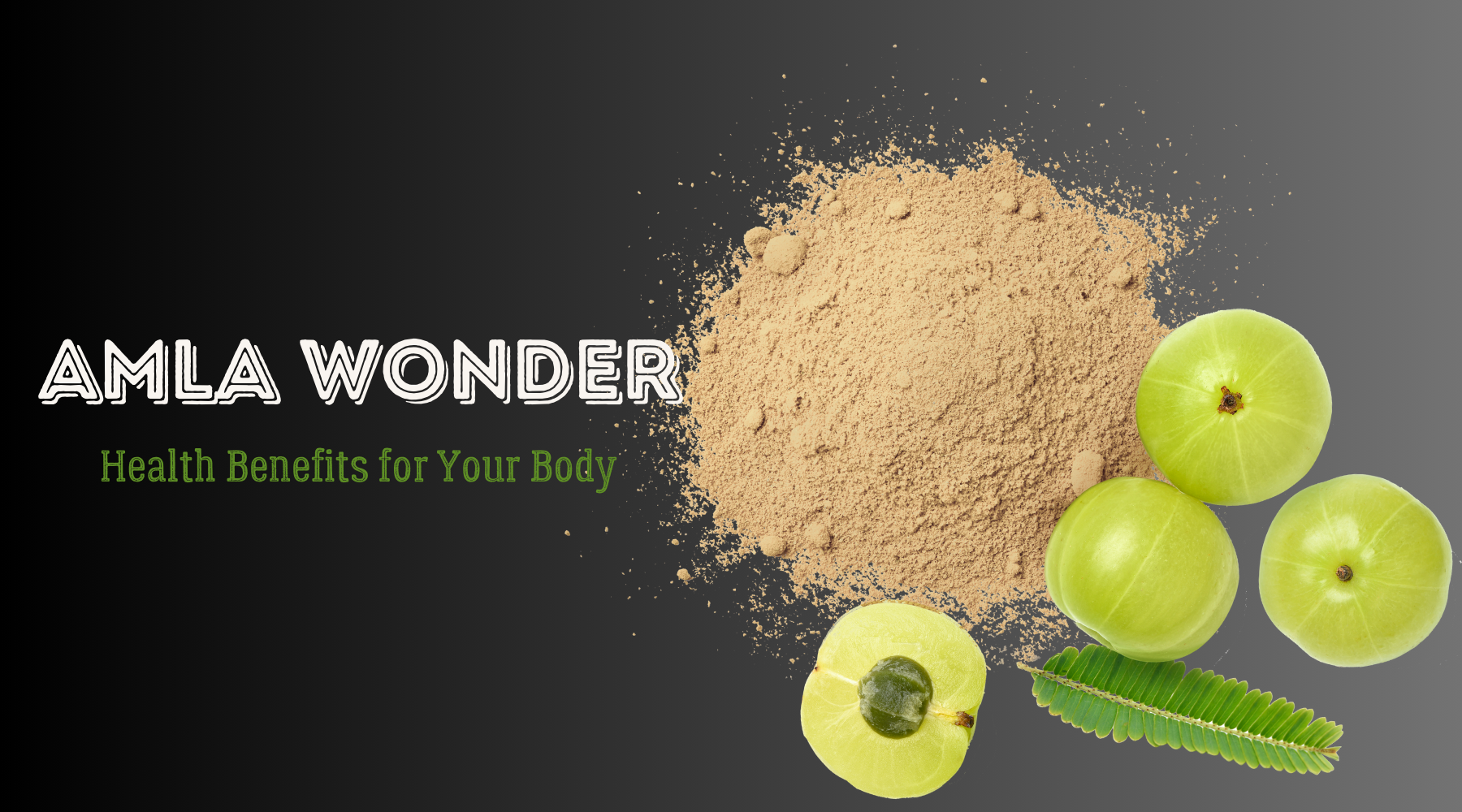 Amla Wonder - Health Benefits for Your Body