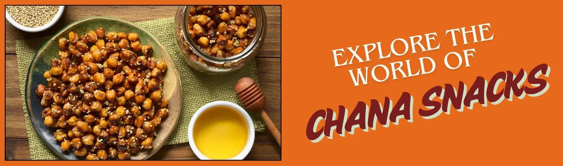 Nutritious and Delicious: Explore the World of Chana Snacks