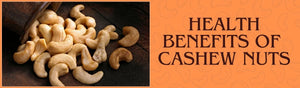 5 Surprising Health Benefits of Cashew Nuts