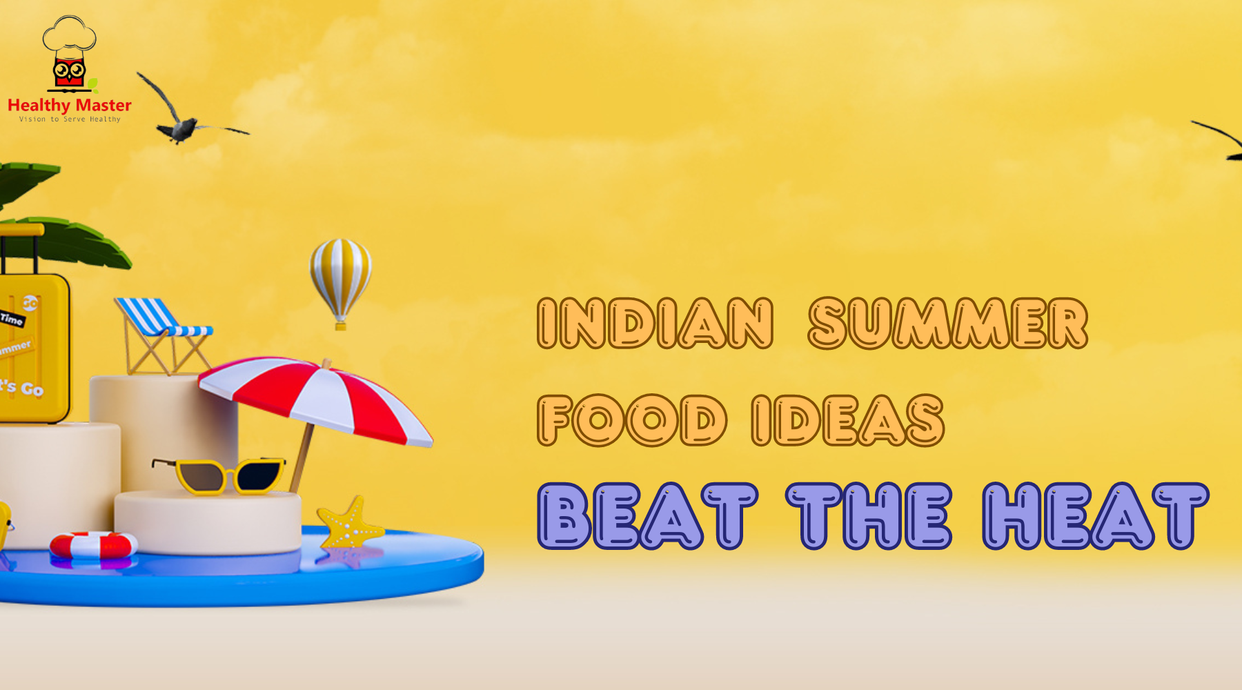 Indian Summer Food Ideas to Beat the Heat