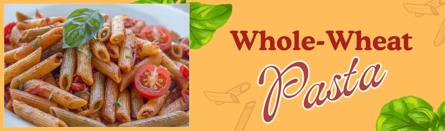 Why Whole-Wheat Pasta Is the Best Option