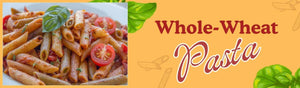 Why Whole-Wheat Pasta Is the Best Option