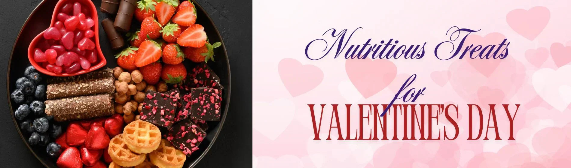 Love in Every Bite: Nutritious Treats for Valentine's Day