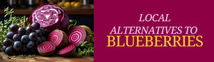 Think Blueberries Are the Best? Check Out These Local Superfoods Packed with Nutrition!