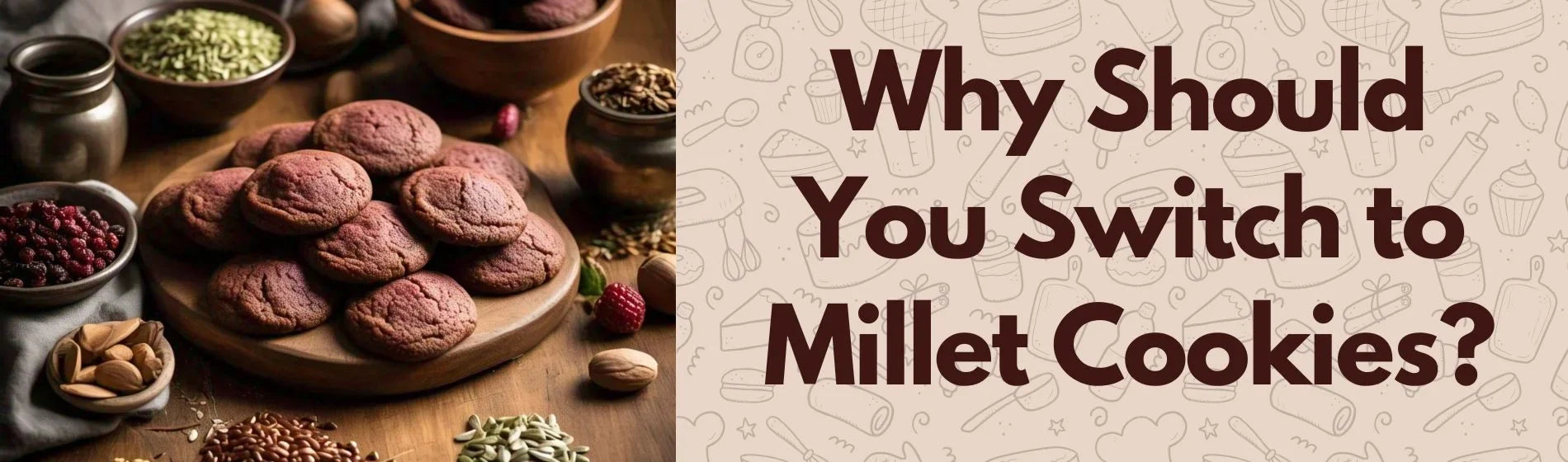Why Should You Switch to Millet Cookies? Nutritional Info and Health Benefits
