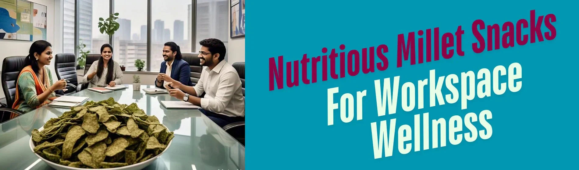 Nutritious Millet Snacks To Foster A Positive Work Space