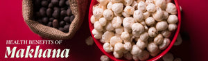 5 Proven Health Benefits Of Makhana