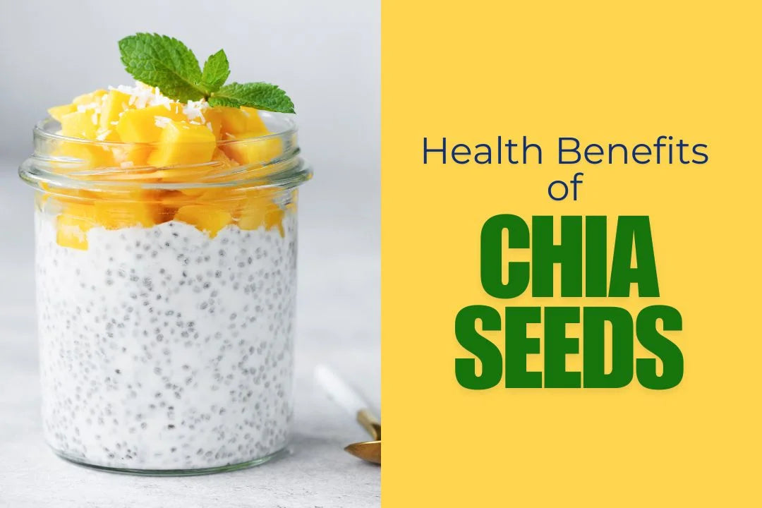 Noteworthy Health Benefits of Chia Seeds