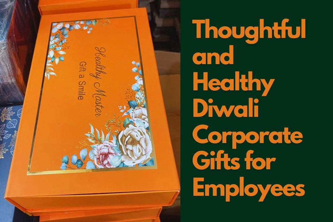 Thoughtful and Healthy Diwali Corporate Gifts for Employees