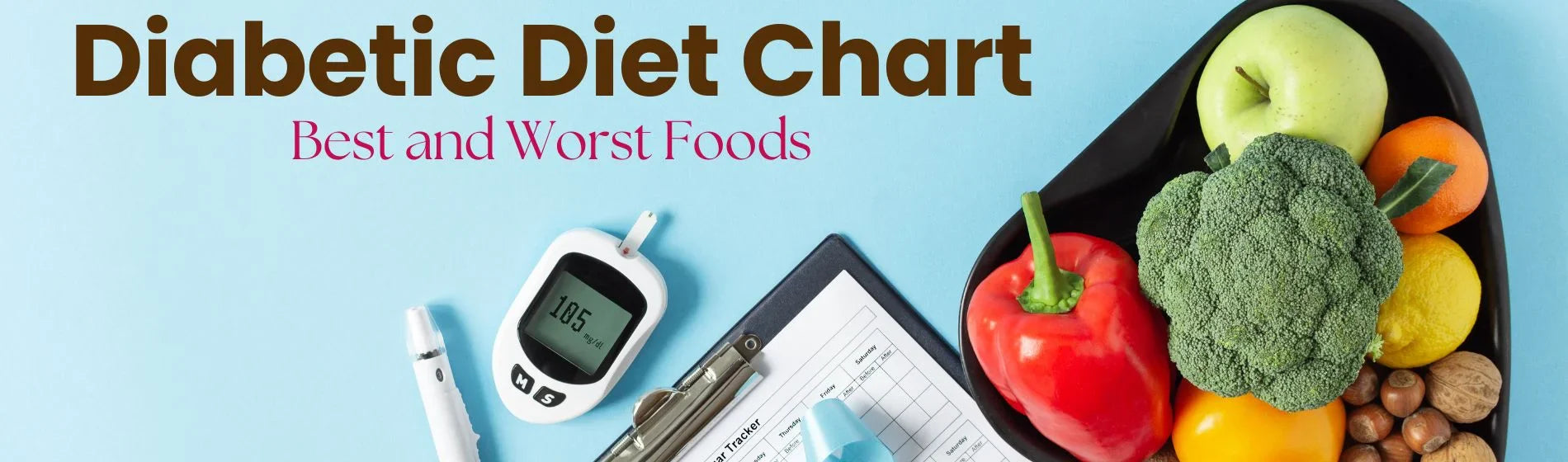Diabetic Diet Chart: Best and Worst Foods