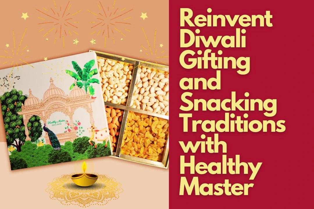 Reinvent Diwali Gifting and Snacking Traditions with Healthy Master