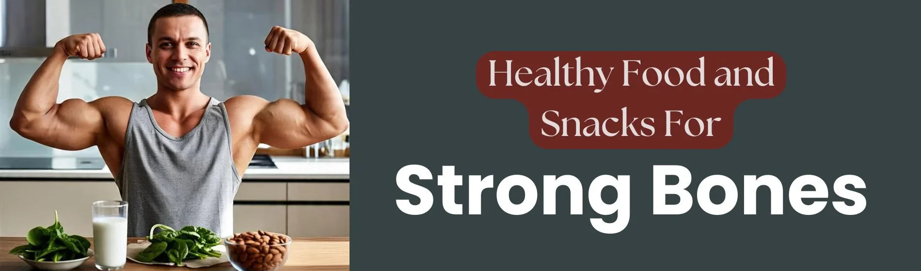 Everyday Snacks and Foods that Strengthen Your Bones