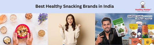 Best Healthy Snacking Brands in India – Comparison Guide