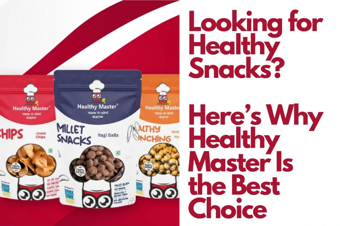 Looking for Healthy Snacks? Here’s Why Healthy Master Is the Best Choice