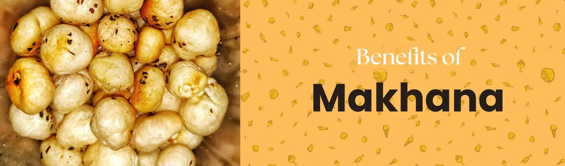 Know more about the Health and Nutritional Benefits of Makhana