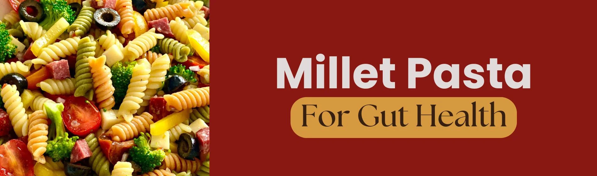 How Can Millet Pasta Help with Gut Health