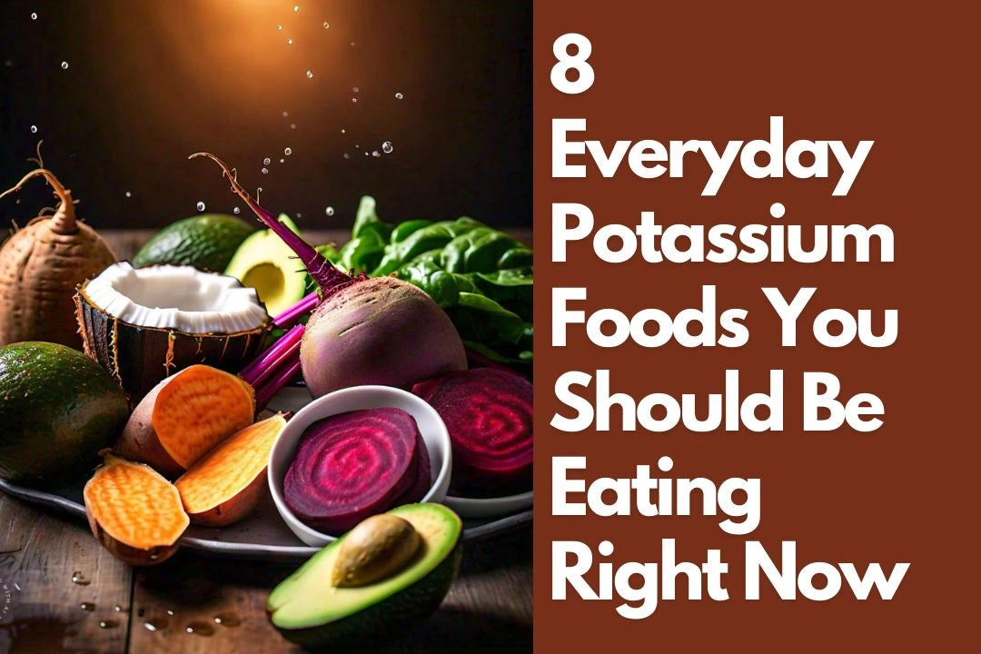 8 Everyday Potassium Foods You Should Be Eating Right Now