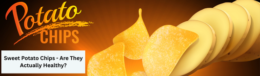 Sweet Potato Chips: Are They Actually Healthy?