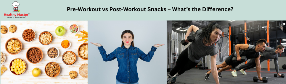 Pre-Workout vs Post-Workout Snacks – What’s the Difference?