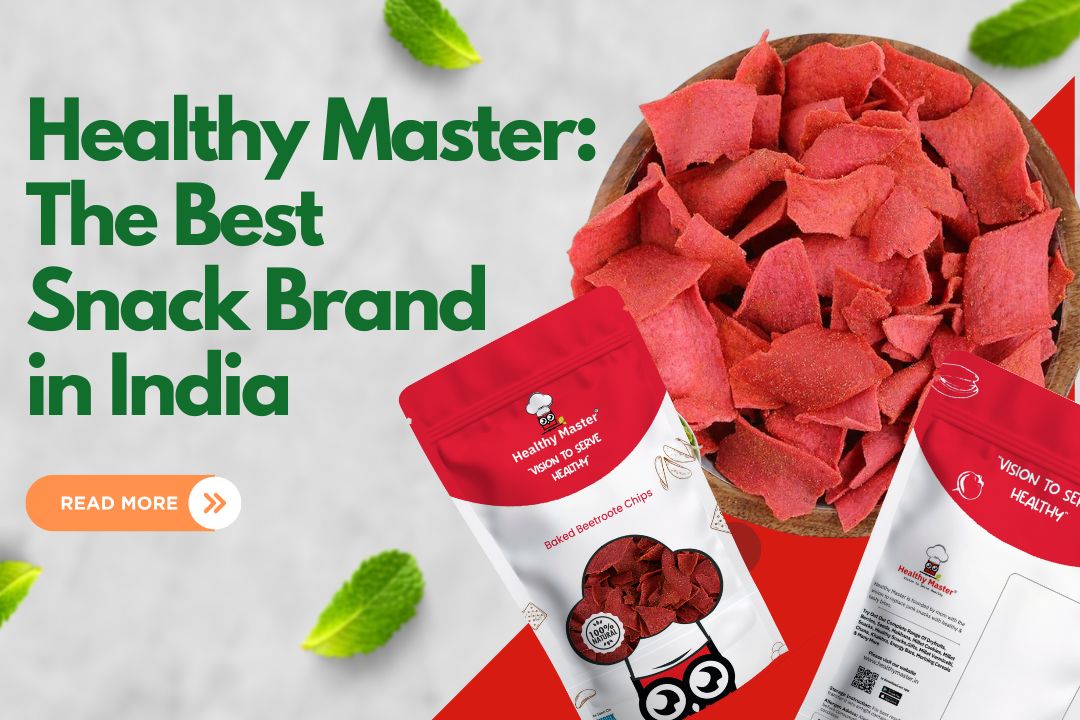 Why Healthy Master Is the Best Snack Brand in India?