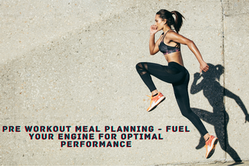 Pre Workout Meal Planning - Fuel your Engine for Optimal Performance