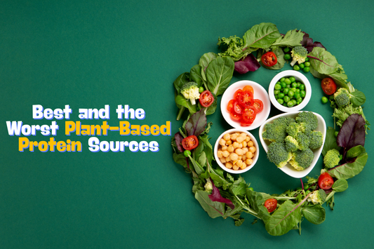 Understanding the Best and the Worst Plant-Based Protein Sources