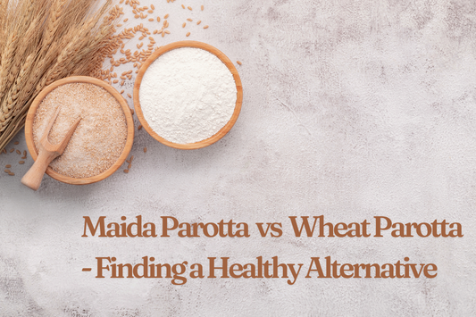 Maida Parotta vs Wheat Parotta - Finding a Healthy Alternative