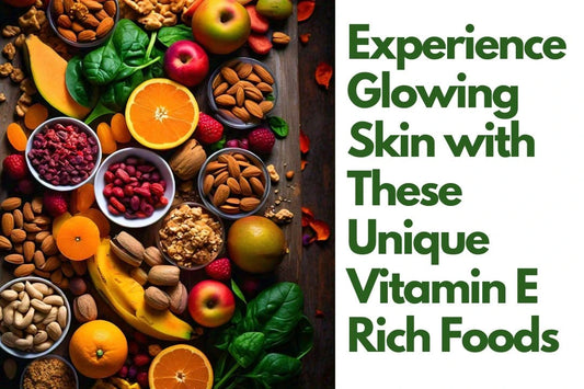 Experience Glowing Skin with These Vitamin E Rich Foods