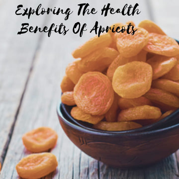Exploring the Health Benefits of Apricots