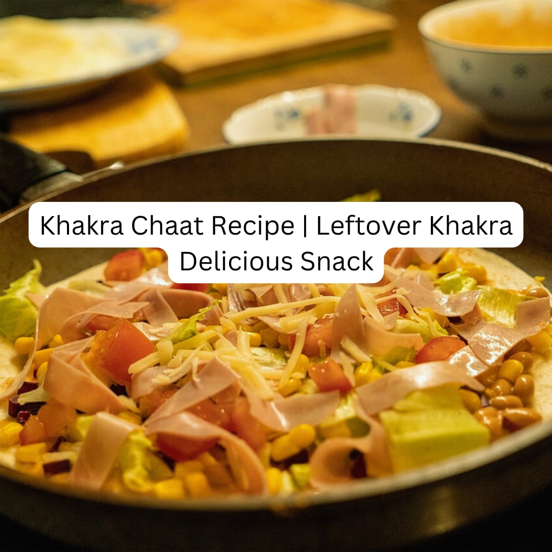 Khakhra Chaat Recipe | Leftover Khakhra Delicious Snack