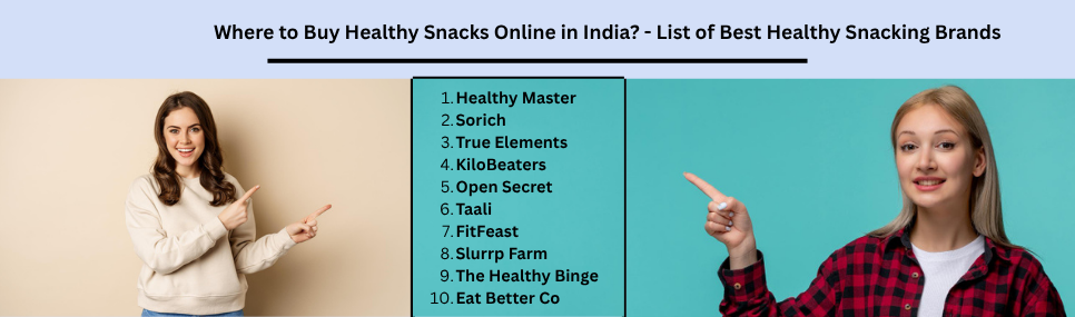 Where to Buy Healthy Snacks Online in India?